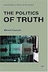 The Politics of Truth (Semiotext(e) / Foreign Agents)