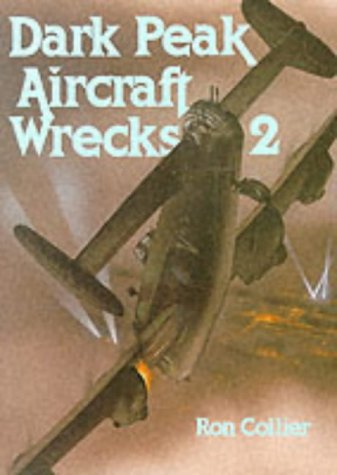 City Travel Guides Discounted  Books : Dark Peak Aircraft Wrecks: v. 2 (Dark Peak Aircraft Wrecks)