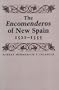The Encomenderos of New Spain, 1521-1555