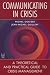 Books : Communicating in Crisis: A Theoretical and Practical Guide to Crisis Management