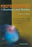 Macroeconomics for Business and Society: A Developed/Developing Country Perspective on the New Economy