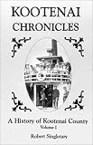 A History of Kootenai County (Kootenai Chronicles)