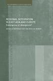 Regional Integration in East Asia and Europe (Routledge/Warwick Studies in Globalisation)