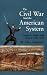 The Civil War and the American system: America's battle with Britain, 1860-1876