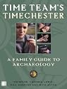 "Time Team's" Timechester: A Companion to Archaeology