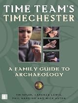 "Time Team's" Timechester: A Companion to Archaeology