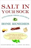 Salt in Your Sock: and Other Tried-and-True Home Remedies