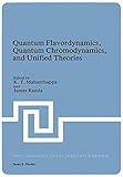 Quantum flavordynamics, quantum chromodynamics, and unified theories