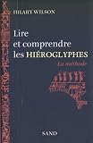 Lire et comprendre les hiéroglyphes : La méthode