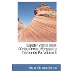 Produkt-Bild: (WANDERINGS IN WEST AFRICA FROM LIVERPOOL TO FERNANDO PO, VOLUME II) BY Burton, Richard Francis(Author)Paperback Feb-2009