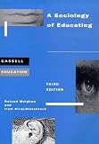 A Sociology of Educating (Cassell Education Series)