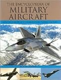 The Encyclopedia Of Military Aircraft