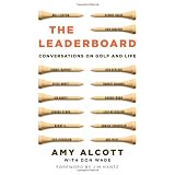 The Leaderboard: Conversations on Golf and Life