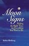 Moon Signs: Picking the Right Time for Everything You Want to Do