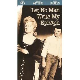 Let No Man Write My Epitaph
