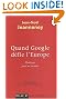Quand Google d�fie l'Europe : Plaidoyer pour un sursaut