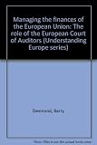 Managing the finances of the European Union : the role of the European Court of Auditors