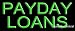 Payday Loans Neon Sign - 12127