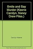 Smile and Say Murder (Nancy Drew Casefiles, Case 4)
