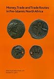 Money, trade and trade routes in pre-Islamic North Africa