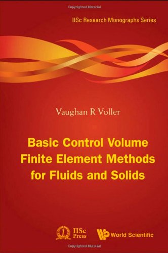basic control volume finite element methods for fluids and solids iisc research monographs