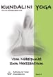 Kundalini Yoga Praxisbuch Band 2: Vom Nabelpunkt zum Herzzentrum