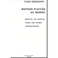 Moyens d'acc�s au monde : Manuel de survie pour les temps d�sertiques