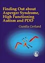 Finding Out About Asperger Syndrome, High-functioning Autism and PDD