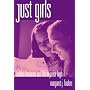 Just Girls: Hidden Literacies and Life in Junior High (Language and Literacy Series (Teachers College Pr))