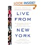 Live From New York: An Uncensored History of Saturday Night Live, as Told By Its Stars, Writers and Guests