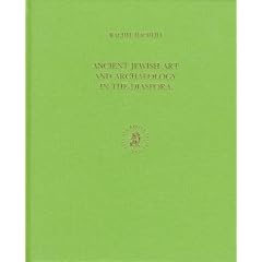 Ancient Jewish Art and Archaeology in the Diaspora (Handbook of Oriental Studies: Part 1 Ancient Near East)