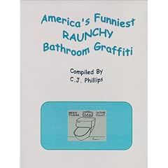America's Funniest Raunchy Bathroom Graffiti (Funniest Graffiti from America's Bathroom Walls)