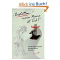 "Bestatten, mein Name ist Tod!" Friedhofsgeschichten aus dem Leben gerissen