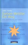 Sieben Meister - ein Weg - John Selby