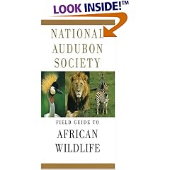 National Audubon Society Field Guide to African Wildlife
