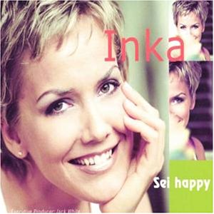 Inka - Sei Happy - Zortam Music