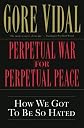 Perpetual War for Perpetual Peace