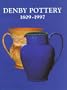 Denby Pottery, 1809-1997: Dynasties and Designers