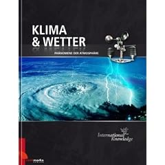 International Knowledge - Klima & Wetter: Ph�nomene der Athmosph�re. Alternative Heilmethoden