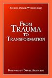From Trauma to Transformation