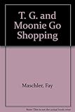 T.G. and Moonie go shopping