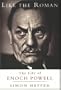 Like the Roman: The Life of Enoch Powell (Phoenix Giants S.)