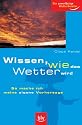 Wissen, wie das Wetter wird: So mache ich meine eigene Vorhersage