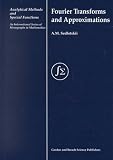Fourier Transforms and Approximations (Analytical Methods and Special Functions, Volume 4)