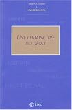 Revue Litec  / Mélanges Decocq : Une certaine idée du droit 2004