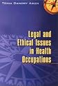 Legal and Ethical Issues in Health Occupations