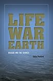 Life, war, earth : Deleuze and the sciences