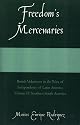 Freedom's Mercenaries: British Volunteers in the Wars of Independence of Latin America: v. 2