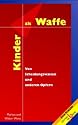 Kinder als Waffe