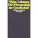 Die Wissenschaft der Gesellschaft (suhrkamp taschenbuch wissenschaft)